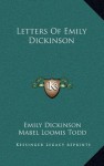 Letters Of Emily Dickinson - Emily Dickinson, Mabel Loomis Todd