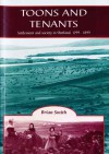 Toons and Tenants: Settlement and Society in Shetland, 1299 - 1899 - Brian Smith
