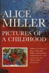 Pictures of a Childhood - Alice Miller