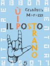 Il posto più strano - Gianluca Morozzi