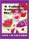 A Catered Valentine's Day (Mystery with Recipes, Book 4) - Isis Crawford