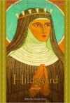 Hildegard of Bingen: Devotions, Prayers & Living Wisdom - Mirabai Starr