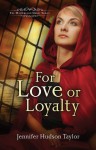 For Love or Loyalty: The MacGregor Legacy | Book 1 - Jennifer Hudson Taylor