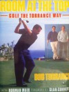 Room at the Top: Golf the Bob Torrance Way - Bob Torrance, Norman Mair, Sean Connery