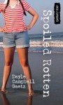Spoiled Rotten (Orca Currents) - Dayle Campbell Gaetz