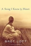 A Song I Knew by Heart: A Novel - Bret Lott