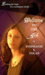 Welcome To The Ark - Stephanie S. Tolan