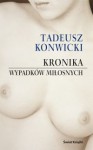 Kronika wypadków miłosnych - Tadeusz Konwicki