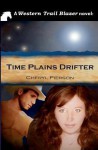 Time Plains Drifter - Cheryl Pierson