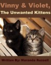 Vinny & Violet, The Unwanted Kittens - Maranda Russell