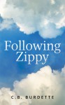 Following Zippy - C.B. Burdette