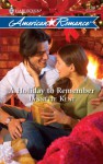 A Holiday To Remember (Harlequin American Romance #1284) - Lynnette Kent