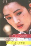 Chinese National Cinema (National Cinemas) - Yingjin Zhang