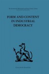 Form and Content in Industrial Democracy: Some Experiences from Norway and Other European Countries - F.E. Emery, Einar Thorsrud