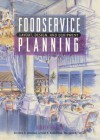 Foodservice Planning: Layout, Design, and Equipment - Barbara A. Almanza, Lendal H. Kotschevar