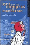 Loca Por Las Compras En Manhattan - Sophie Kinsella