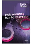 Życie seksualne bliźniąt syjamskich - Irvine Welsh