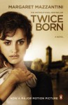 Twice Born: A Novel (Movie Tie-In) - Margaret Mazzantini