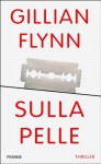 Sulla pelle - Gillian Flynn, Barbara Murgia