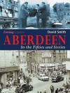 Aberdeen In The Fifties And Sixties - David Smith, "Aberdeen Evening Express"