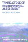 Taking Stock of Environmental Assessment: Law, Policy and Practice - Jane Holder, Donald McGillivray