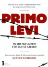 Os que Sucumbem e os Que Se Salvam - Primo Levi