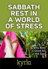 Sabbath Rest in a World of Stress - Christianity Today, Romona Cramer Tucker, Gordon Mcdonald, Jennifer Grant, Lauren Winner, Kelli Trujillo, Lynne Baab