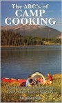 The ABC's of Camp Cooking - Virginia Clark