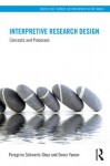 Interpretive Approaches to Research Design (Routledge Series on Interpretive Methods) - Peregrine Schwartz-shea, Dvora Yanow