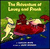 The Adventure of Louey and Frank - Carolyn White, Laura Dronzek