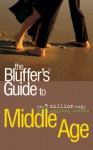 The Bluffer's Guide to Middle Age - Antony Mason