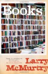 Books: A Memoir - Larry McMurtry