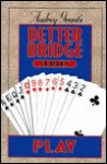 Audrey Grant's Better Bridge - Audrey Grant