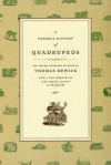 A General History of Quadrupeds: The Figures Engraved on Wood - Thomas Bewick, Yann Martel