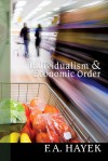 Individualism and Economic Order - Friedrich A. von Hayek