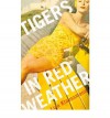 Tigers in Red Weather - Liza Klaussmann