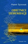 Obietnice demokracji - Paweł Śpiewak