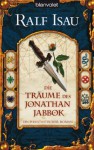 Die Träume des Jonathan Jabbok - Ralf Isau