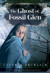 The Ghost of Fossil Glen - Cynthia C. DeFelice