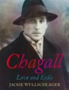 Chagall: Love and Exile - Jackie Wullschlger