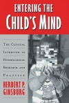 Entering the Child's Mind: The Clinical Interview in Psychological Research and Practice - Herbert P. Ginsburg