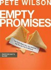 Empty Promises Participant's Guide - Pete Wilson