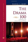 The Drama 100: A Ranking of the Greatest Plays of All Time (Facts on File World of Literature) - Daniel S. Burt