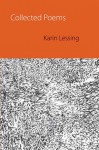 Collected Poems - Karin Lessing