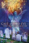 Cast a Cold Eye - Derryl Murphy, William Shunn, Charles de Lint