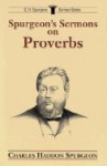 Spurgeon's Sermons on Proverbs - Charles H. Spurgeon