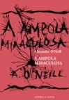 A Âmpola Miraculosa - Alexandre O'Neill