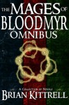 The Mages of Bloodmyr Omnibus: A Collection of Epic Fantasy Novels - Brian Kittrell