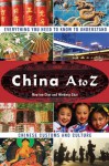 China A to Z: Everything You Need to Know to Understand Chinese Customs and Culture - May-lee Chai, Winberg Chai