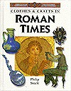 Clothes & Crafts In Roman Times (Clothes & Crafts) - Philip Steele